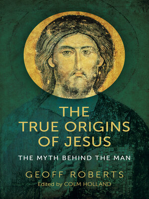cover image of The True Origins of Jesus